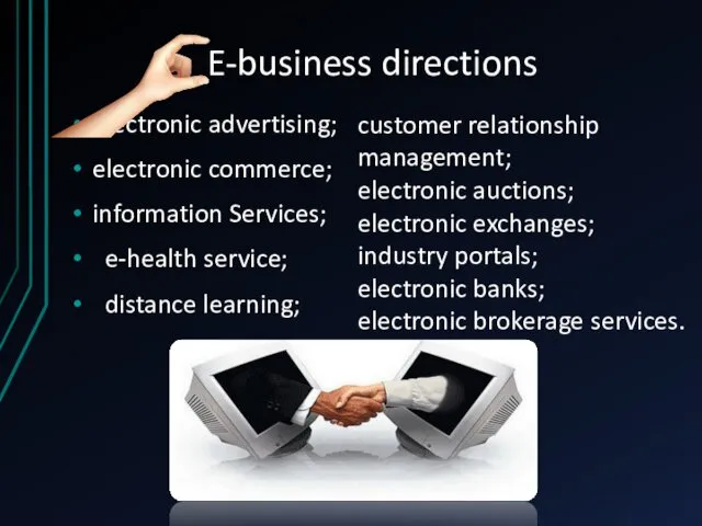 E-business directions electronic advertising; electronic commerce; information Services; e-health service;