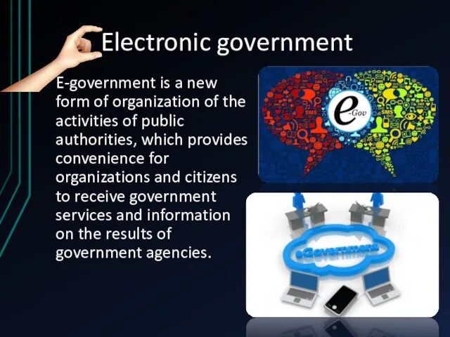 Electronic government E-government is a new form of organization of