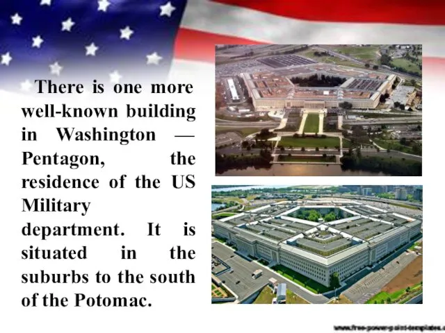 There is one more well-known building in Washington — Pentagon,