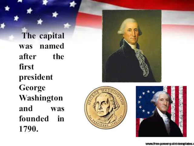 The capital was named after the first president George Washington and was founded in 1790.