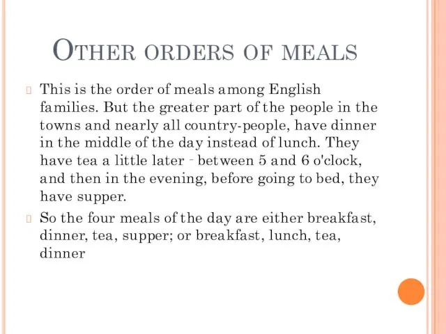 Other orders of meals This is the order of meals