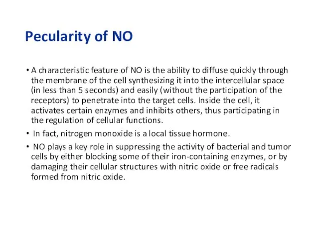 Pecularity of NO A characteristic feature of NO is the