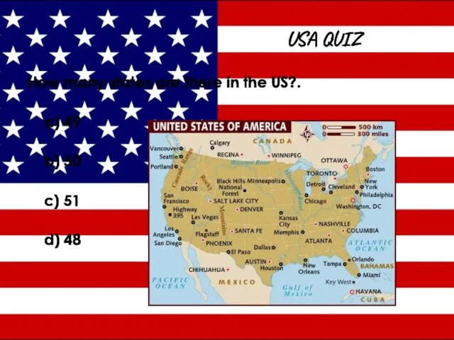 How many states are there in the US?. a) 49