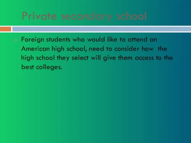 Private secondary school Foreign students who would like to attend