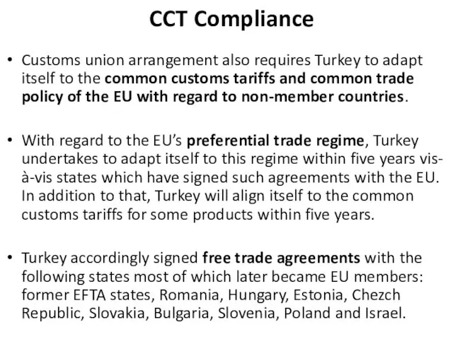 CCT Compliance Customs union arrangement also requires Turkey to adapt