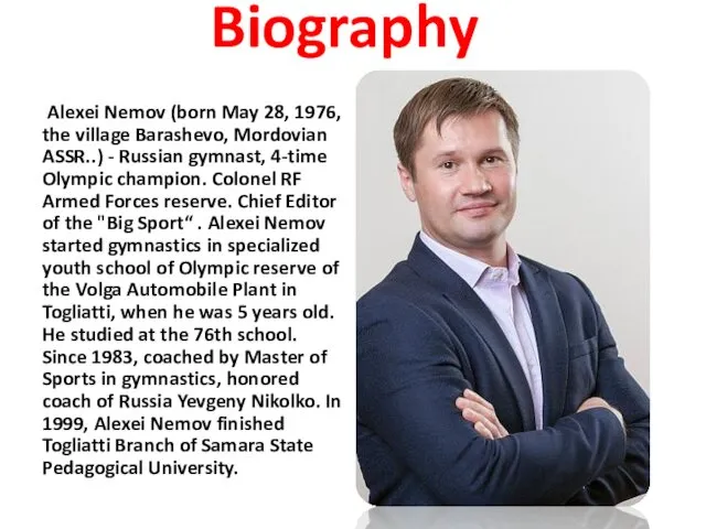 Biography Alexei Nemov (born May 28, 1976, the village Barashevo,