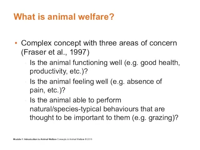 What is animal welfare? Complex concept with three areas of
