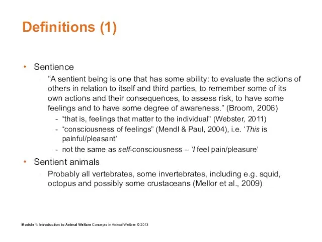 Definitions (1) Sentience “A sentient being is one that has