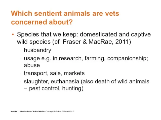 Which sentient animals are vets concerned about? Species that we