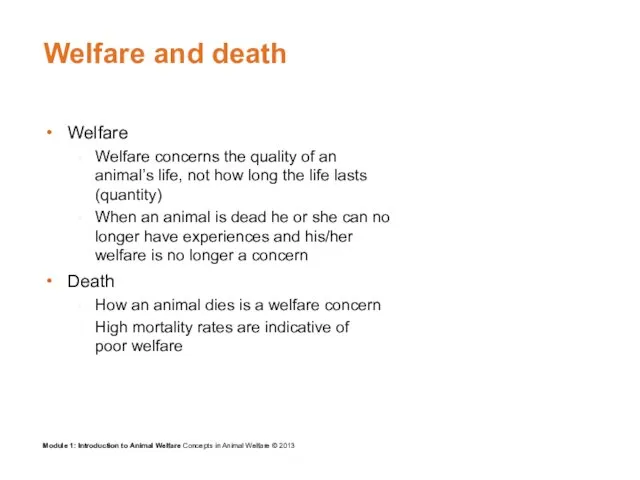 Welfare and death Welfare Welfare concerns the quality of an