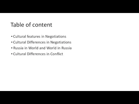 Table of content Cultural features in Negotiations Cultural Differences in