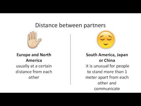 Distance between partners Europe and North America usually at a