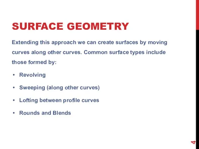 SURFACE GEOMETRY Extending this approach we can create surfaces by