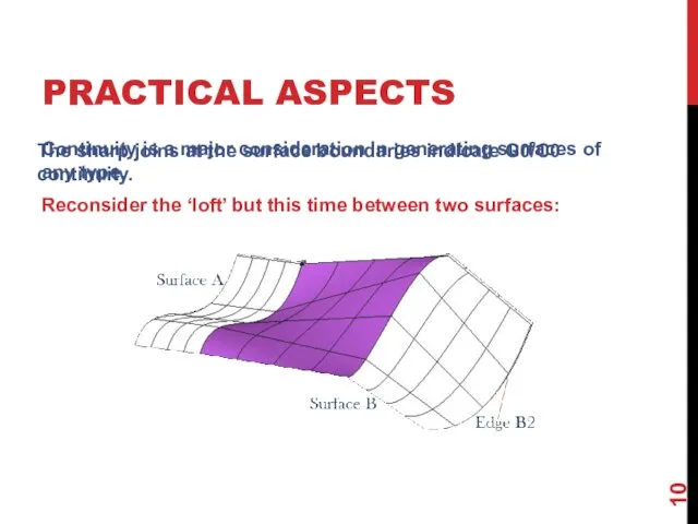 PRACTICAL ASPECTS Continuity is a major consideration in generating surfaces