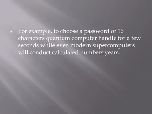 For example, to choose a password of 16 characters quantum