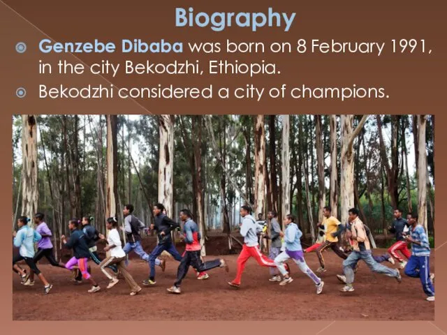 Biography Genzebe Dibaba was born on 8 February 1991, in