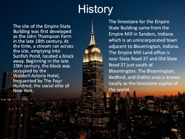 History The site of the Empire State Building was first