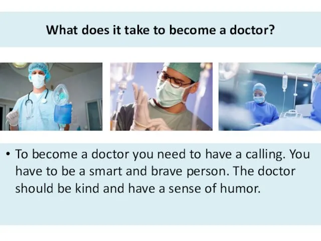 What does it take to become a doctor? To become