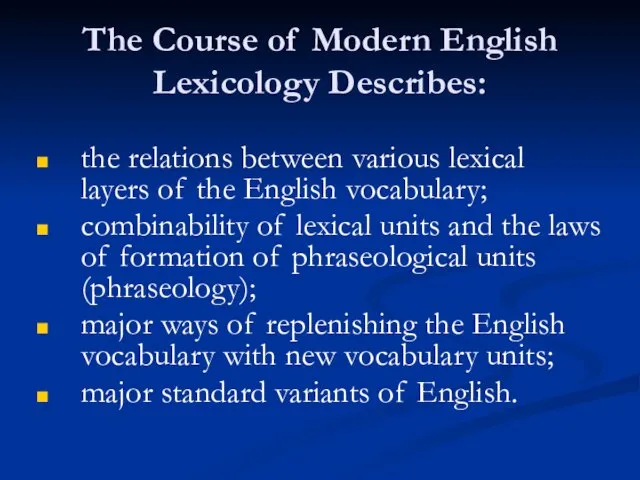 The Course of Modern English Lexicology Describes: the relations between