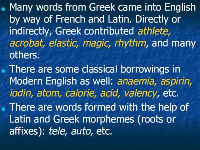 Many words from Greek came into English by way of