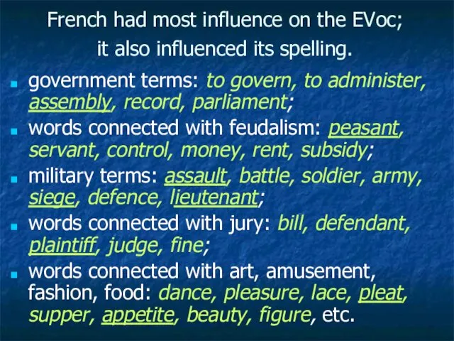 French had most influence on the EVoc; it also influenced