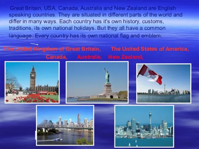 Great Britain, USA, Canada, Australia and New Zealand are English