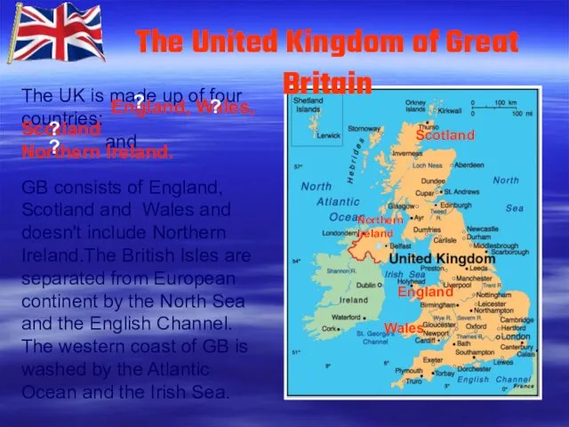 The UK is made up of four countries: . and GB consists of