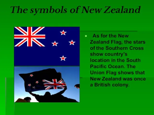 The symbols of New Zealand As for the New Zealand