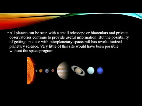 All planets can be seen with a small telescope or