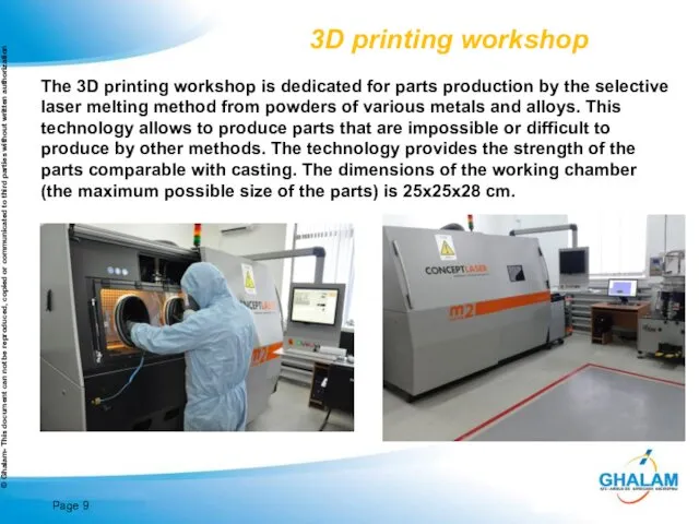 3D printing workshop Page The 3D printing workshop is dedicated for parts production