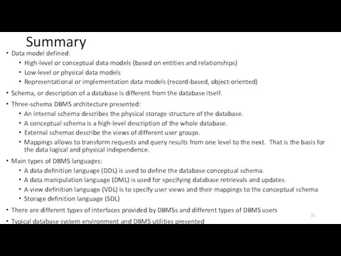 Summary Data model defined: High-level or conceptual data models (based