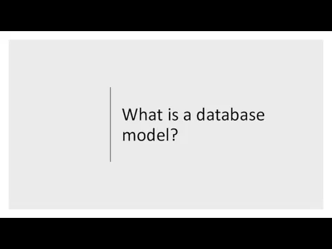 What is a database model?