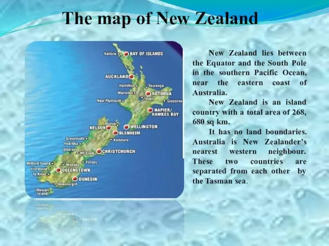 The map of New Zealand New Zealand lies between the