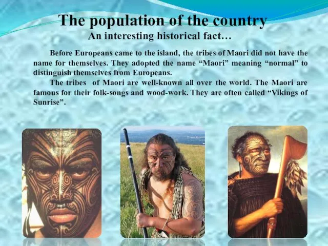 The population of the country An interesting historical fact… Before