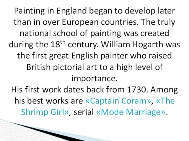 Painting in England began to develop later than in over