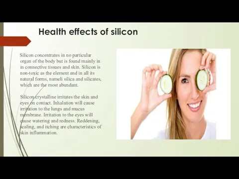 Health effects of silicon Silicon concentrates in no particular organ