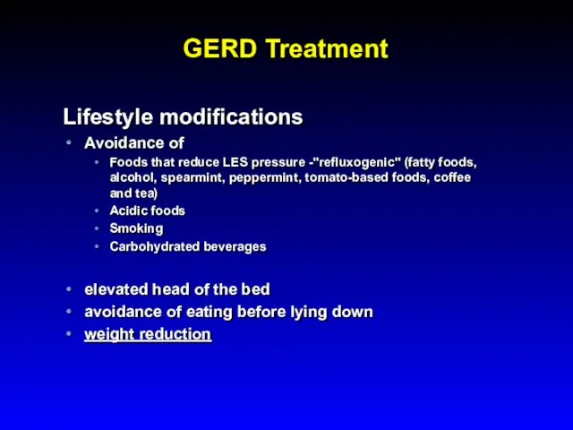 GERD Treatment Lifestyle modifications Avoidance of Foods that reduce LES