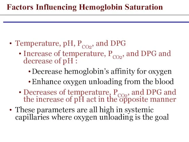 Temperature, pH, PCO2, and DPG Increase of temperature, PCO2, and