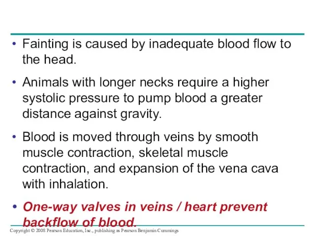 Fainting is caused by inadequate blood flow to the head.