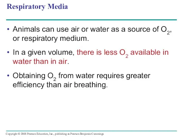 Respiratory Media Animals can use air or water as a