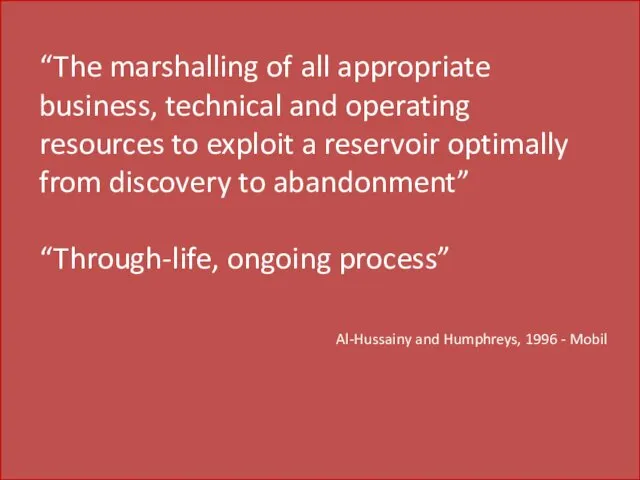 “The marshalling of all appropriate business, technical and operating resources