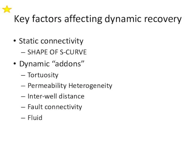 Key factors affecting dynamic recovery Static connectivity SHAPE OF S-CURVE