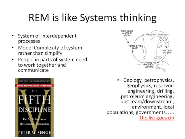 REM is like Systems thinking System of interdependent processes Model