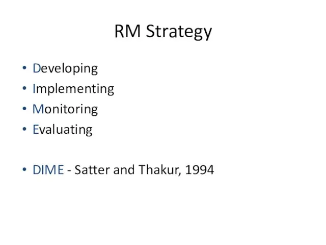 RM Strategy Developing Implementing Monitoring Evaluating DIME - Satter and Thakur, 1994