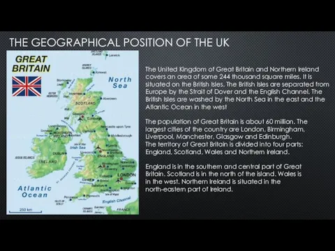THE GEOGRAPHICAL POSITION OF THE UK The United Kingdom of