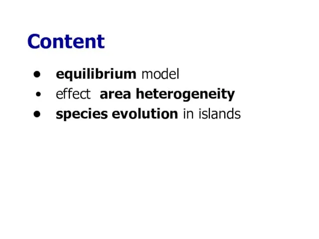 Content equilibrium model effect area heterogeneity species evolution in islands
