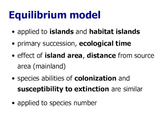 Equilibrium model applied to islands and habitat islands primary succession, ecological time effect
