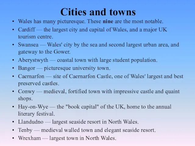 Cities and towns Wales has many picturesque. These nine are the most notable.