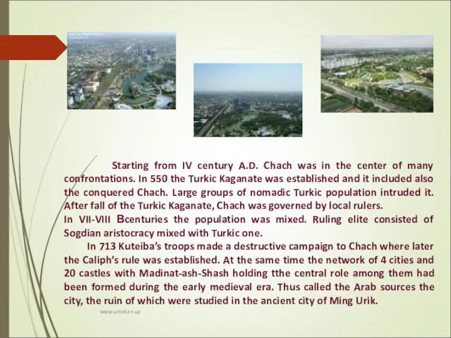 Starting from IV century A.D. Chach was in the center