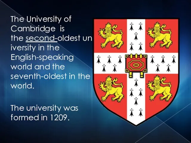 The University of Cambridge is the second-oldest university in the